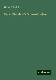 Ueber Kirchhoff's Odysse-Studien - Schmidt, Georg