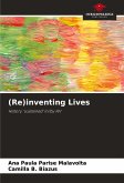 (Re)inventing Lives (Re)inventing Lives