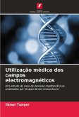 Utilização médica dos campos electromagnéticos