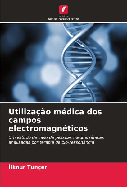 Utilização médica dos campos electromagnéticos Utilização médica dos campos electromagnéticos
