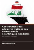 Contributions des pédiatres irakiens aux communautés scientifiques mondiales Contributions des pédiatres irakiens aux communautés scientifiques mondiales