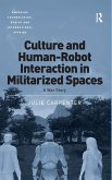 Culture and Human-Robot Interaction in Militarized Spaces Culture and Human-Robot Interaction in Militarized Spaces