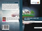 MY DREAMS AND MY DESTINY