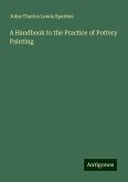 A Handbook to the Practice of Pottery Painting