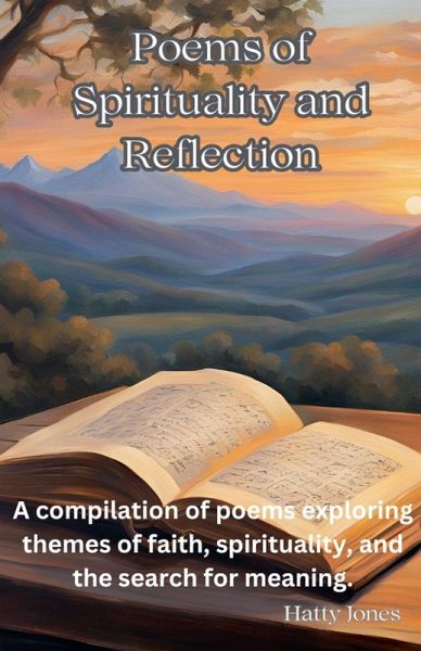 Poems of Spirituality and Reflection Poems of Spirituality and Reflection