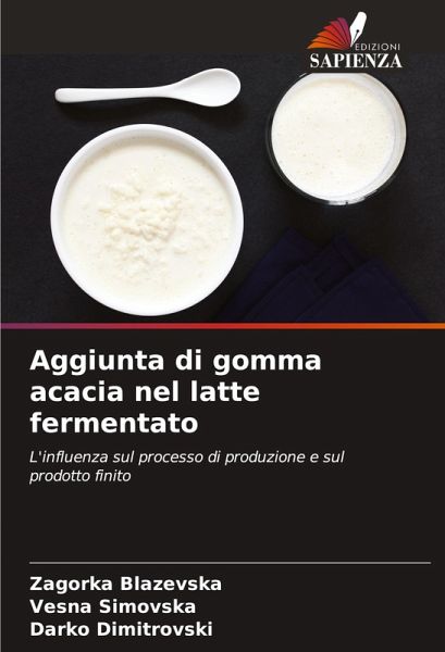 Aggiunta di gomma acacia nel latte fermentato