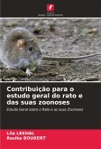 Contribuição para o estudo geral do rato e das suas zoonoses