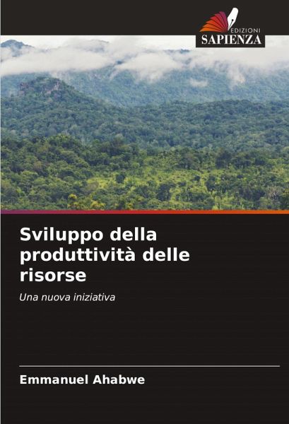 Sviluppo della produttività delle risorse Sviluppo della produttività delle risorse