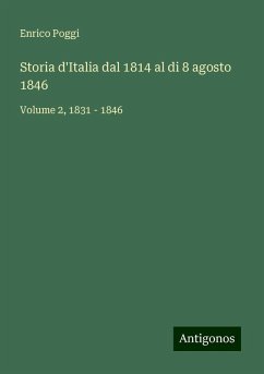 Storia d'Italia dal 1814 al di 8 agosto 1846 - Poggi, Enrico