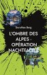 L'Ombre des Alpes - Opération... - Bild 1