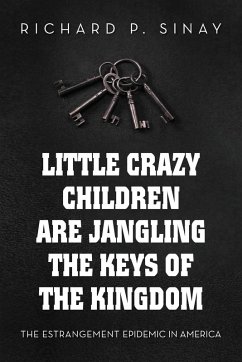 Cover Little Crazy Children are Jangling the Keys of the Kingdom