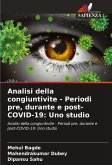 Analisi della congiuntivite - Periodi pre, durante e post-COVID-19: Uno studio Analisi della congiuntivite - Periodi pre, durante e post-COVID-19: Uno studio