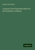 A manual of the Tinnevelly district in the Presidency of Madras A manual of the Tinnevelly district in the Presidency of Madras