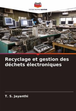 Recyclage et gestion des déchets électroniques - Jayanthi, T. S.