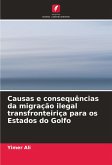 Causas e consequências da migração ilegal transfronteiriça para os Estados do Golfo