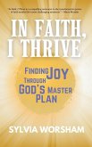 In Faith, I Thrive In Faith, I Thrive