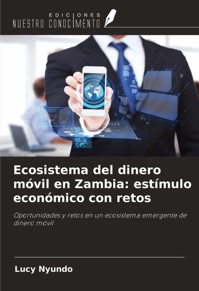 Ecosistema del dinero móvil en Zambia: estímulo económico con retos