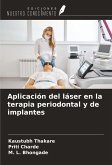 Aplicación del láser en la terapia periodontal y de implantes