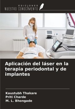 Aplicación del láser en la terapia periodontal y de implantes - Thakare, Kaustubh; Charde, Priti; Bhongade, M. L.