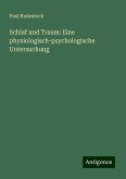 Schlaf und Traum: Eine physiologisch-psychologische Untersuchung