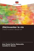 (Ré)inventer la vie (Ré)inventer la vie
