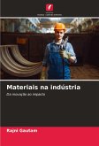 Materiais na indústria Materiais na indústria