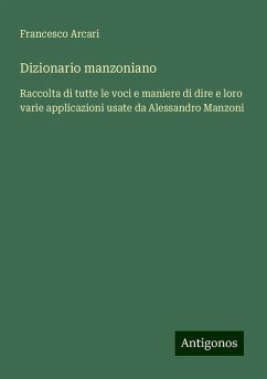 Dizionario manzoniano - Arcari, Francesco