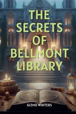 The Secrets of Bellmont Library - Winters, Gizmo