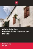 A história dos empresários comuns de Macau