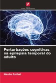 Perturbações cognitivas na epilepsia temporal do adulto