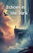 Echoes in the Dark - Bild 1