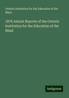 1878 Annual Reports of the Ontario Institution for the Education of the Blind - Blind, Ontario Institution for the Education of the