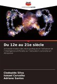 Du 12e au 21e siècle Du 12e au 21e siècle