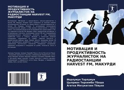 MOTIVACIYa I PRODUKTIVNOST' ZhURNALISTOK NA RADIOSTANCII HARVEST FM, MAKURDI - Tarlumun, Iorlumun;GBASHA, Cyprian Terhemba;Töwuhe, Agatha Mngukeghen