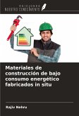 Materiales de construcción de bajo consumo energético fabricados in situ