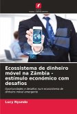 Ecossistema de dinheiro móvel na Zâmbia - estímulo económico com desafios