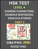 HSK Test Level 4 (Part 3)- Chinese Characters, Example Sentences, Essays & Stories- Self-learn Mandarin Chinese Characters for Hanyu Shuiping Kaoshi (HSK 4), Easy Lessons for Beginners, Short Stories Reading Practice, Simplified Characters, Pinyin & Engli