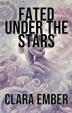 Fated Under the Stars Fated Under the Stars