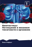 Nanochasticy: Pogloschenie i mehanizm toxichnosti w organizme Nanochasticy: Pogloschenie i mehanizm toxichnosti w organizme