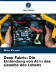 Deep Fabric: Die Einbindung von AI in das Gewebe des Lebens Deep Fabric: Die Einbindung von AI in das Gewebe des Lebens
