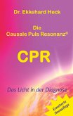 Die Causale Puls Resonanz® CPR Die Causale Puls Resonanz® CPR
