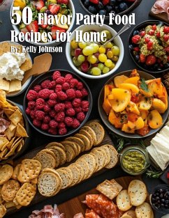 50 Flavor Party Recipes for Home - Johnson, Kelly