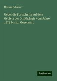 Ueber die Fortschritte auf dem Gebiete der Ornithologie vom Jahre 1875 bis zur Gegenwart