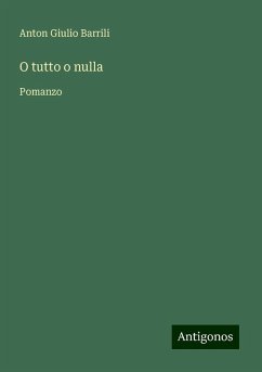 O tutto o nulla - Barrili, Anton Giulio