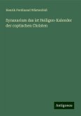 Synaxarium das ist Heiligen-Kalender der coptischen Christen