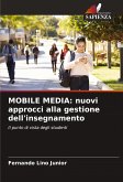MOBILE MEDIA: nuovi approcci alla gestione dell'insegnamento MOBILE MEDIA: nuovi approcci alla gestione dell'insegnamento