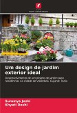 Um design de jardim exterior ideal Um design de jardim exterior ideal