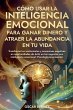 Cómo Usar la Inteligencia Emocional... - Bild 1