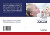 PREVENTIVE AND INTERCEPTIVE ORTHODONTICS PREVENTIVE AND INTERCEPTIVE ORTHODONTICS