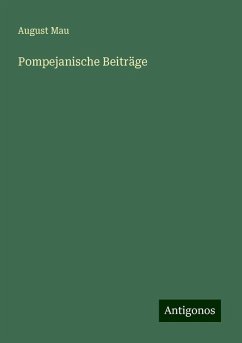 Pompejanische Beiträge - Mau, August